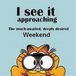74391-The-Weekends-Approachig